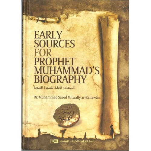 Early Sources for Prophet Muhammad's Biography - (Hardback)